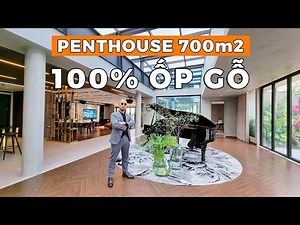 Explore the 700m2 PENTHOUSE using 100% High-grade Industrial Wood MADE IN VIETNAM | NHATO Review