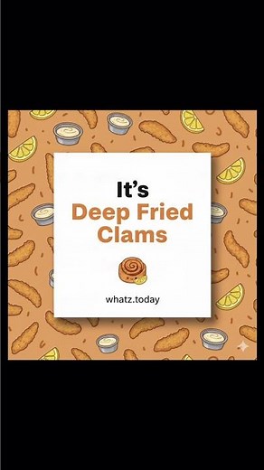 🦪 It’s Deep Fried Clams Day! 🍋🔥