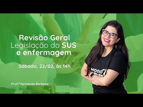 Revisão Geral de Legislação do SUS e Enfermagem com Fernanda Barboza
