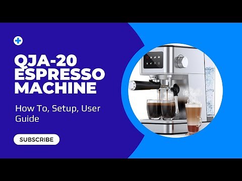 QJA-20 Espresso Machine - Detailed Setup & How-To