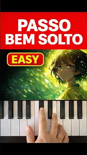 Play PASSO BEM SOLTO on Piano 🎹🔥 (With Numbers)