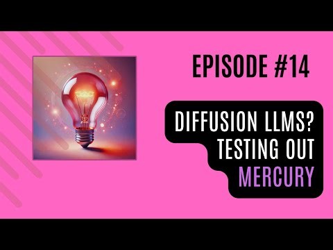 Episode #14 | Diffusion LLMs: Testing Mercury