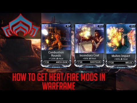 Where to get Heat mods in Warframe