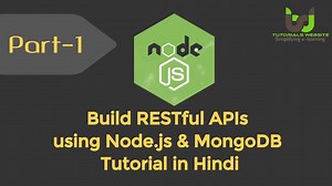 Build RESTful API using Node.js Tutorials in Hindi  | tutorialswebsite
