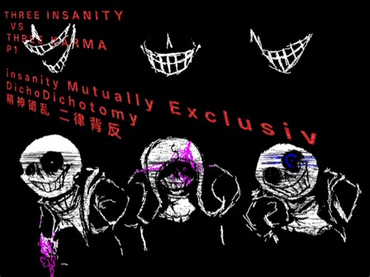THREE INSANITY VS THREE KARMAP1精神错乱 二律背反