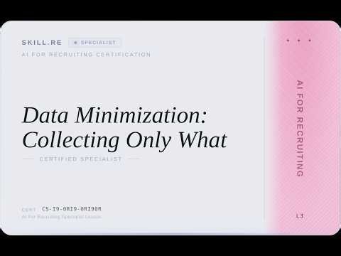 AI for Recruiting: Data Minimization: Collecting Only What