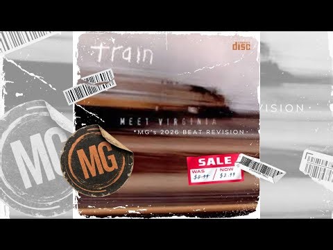 Ep 106 - Train - Meet Virginia (MGs 2026 Beat Revision)