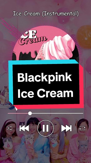 Blackpink Ice Cream Instrumental