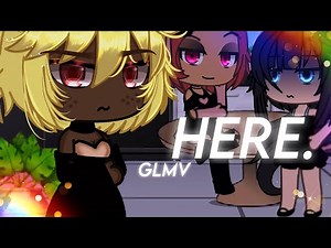 Here || Gacha Life Music Video (Glmv/glmv)