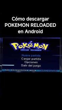 Cómo descargar Pokémon Reloaded en Android ( Rapiditooo) #pokemon #pokemonreloaded