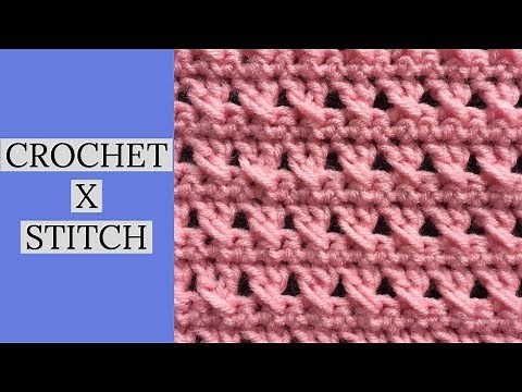 CROCHET X STITCH TUTORIAL~ Great for Blankets, Scarfs or Hats