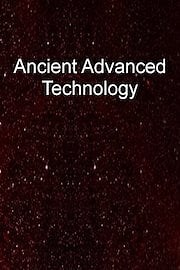 Watch Ancient Advanced Technology Season 1 Episode 1 - Ancient Advanced Technology in Egypt