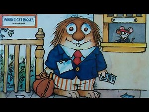 Little Critters Book Read Aloud - When I Get Bigger (Vintage Classic Book Read Aloud)