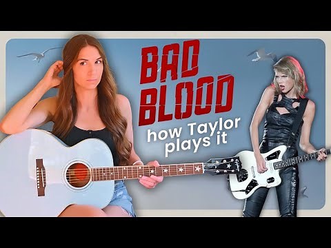 Bad Blood - Taylor Swift | Guitar Chords + Tutorial (exactly how Taylor plays it)