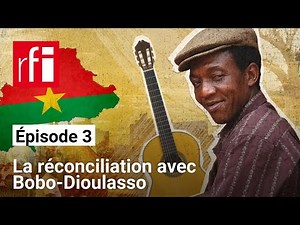 Notre incroyable histoire avec Victor Démé – 3. La réconciliation avec Bobo-Dioulasso • RFI