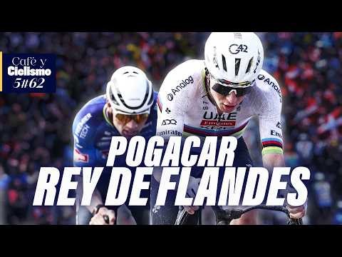 TADEJ POGACAR ARRASA EN FLANDES | OBJETIVO ROUBAIX | Café y Ciclismo #640