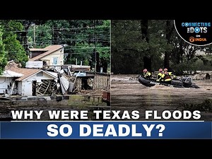 Texas Floods 2025: Why This Disaster Was So Deadly | Connecting The Dots