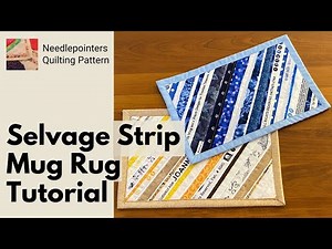 Quilt-As-You-Go Mug Rug with Selvage Edges