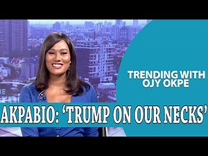 US To Ban Nigerian Terrorist Supporters + Akpabio: Trump ‘On Our Necks’+Senate Confirms Musa|OjyOkpe