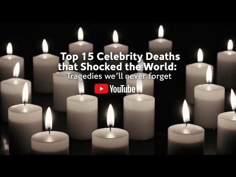 15 Celebrity Deaths That Shocked the World: Tragedies We’ll Never Forget