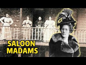 The Women Who Actually Ran the Wild West | What It Was Like To Be A Madam In A Wild West Saloon?