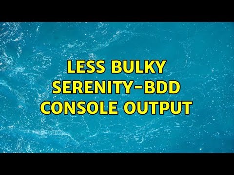 Less bulky serenity-bdd console output (2 Solutions!!)