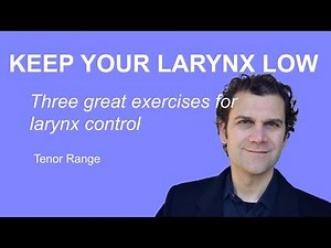 How To Lower Your Larynx Tenor Range