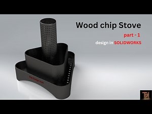 Wood chip Stove design and Assembly part-1 | Solidworks design tutorial.