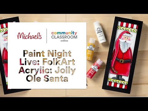 Online Class: Paint Night Live: FolkArt Acrylic: Jolly Ole Santa | Michaels