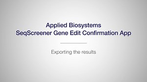 SeqScreener Gene Editing Software - Exporting results how-to video - Scientific Videos | Thermo Fisher Scientific US