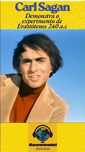 🌍 Carl Sagan Explica Como Eratóstenes Provou Que a Terra é Redonda | Experimento das Sombras do Sol