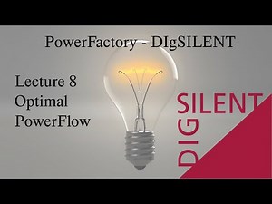 DIgSILENT PowerFactory Tutorial: Lecture 8, Optimal Powerflow