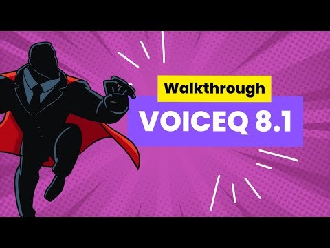 VoiceQ 8.1 - Walkthrough