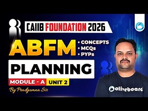 CAIIB ABFM Module A Unit 2 | Planning | CAIIB Foundation 2026 | CAIIB Oliveboard