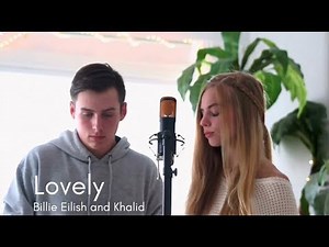 Lovely (Bille Eilish and Khalid Cover) - Hannah Geller and Matt Ulrich