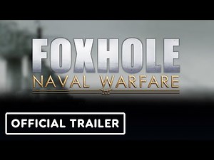 Foxhole: Naval Warfare - Official Announcement Trailer
