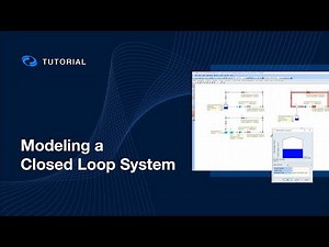 Modeling a Closed Loop System