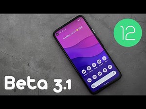 Android 12 Beta 3.1 Update - More Than What You Expect!
