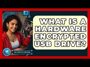 What Is A Hardware Encrypted USB Drive? - Your Computer Companion