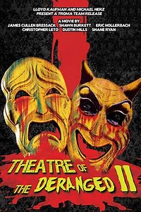 Theatre of the Deranged II (2013) - Movie