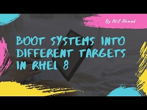 How to Change Different Systems Boot Targets In RHEL 8