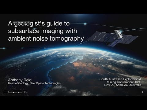 SAEMC 2024 | Fleet Space: A Geologist's Guide to Subsurface Imaging with Ambient Noise Tomography