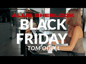 Allie Sherlock | Black Friday - Tom Odell (Live Performance)