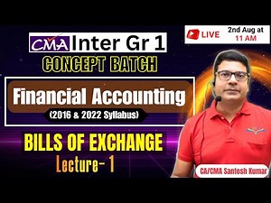 Bills of Exchange Live Class 1 | Syllabus 2016 & 2022 | CMA Inter Gr-1 | By CA/CMA Santosh Kumar Sir