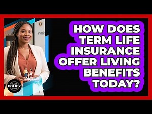 How Does Term Life Insurance Offer Living Benefits Today? - Black Policy Pros