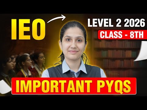 IEO - Level 2 | Important PYQs 2026🔥| Class 8th | International English Olympiad | Motion Olympiad
