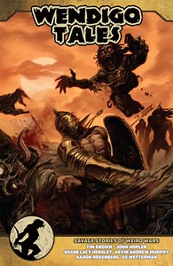 Wendigo Tales: The Weird Wars Collection - Pinnacle Entertainment | Weird Wars | Wendigo Tales | DriveThruRPG