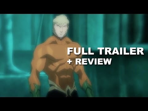 Justice League Throne of Atlantis Official Trailer + Trailer Review - Aquaman : Beyond The Trailer