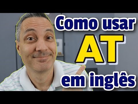 Como usar AT em inglês