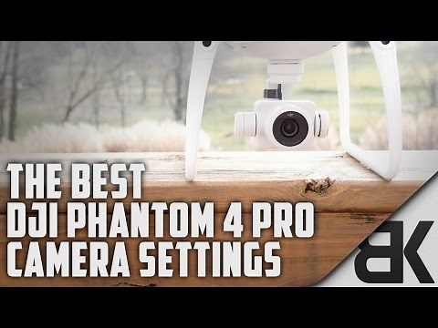 The Best DJI Phantom 4 Pro Camera Settings (In-Depth Walkthrough)